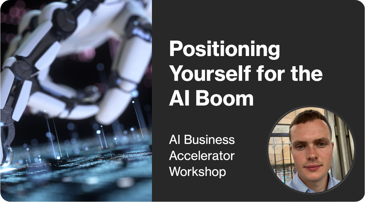 A promotional graphic for an AI Business Accelerator Workshop, featuring bold white text on a black background that reads “Positioning Yourself for the AI Boom.” The left side showcases a robotic hand interacting with a glowing digital interface, while a circular image of the trainer appears on the right.